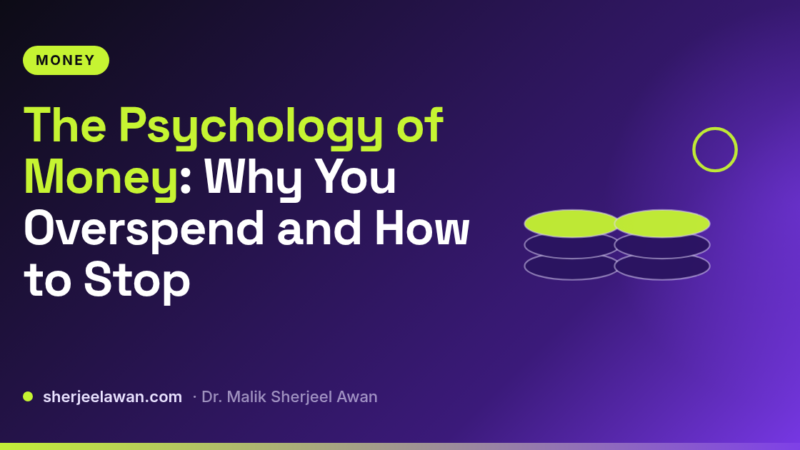 The Psychology of Money: Why You Overspend and How to Stop - article cover from sherjeelawan.com