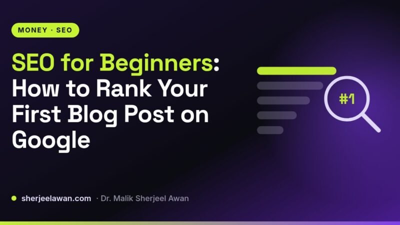 SEO for Beginners: How to Rank Your First Blog Post on Google - article cover from sherjeelawan.com
